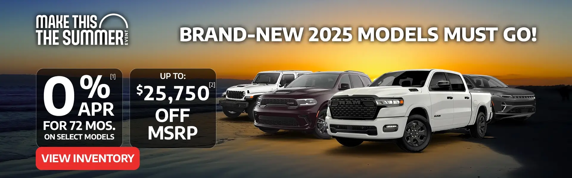 Make This the Summer Sales Event - All Brand-New 2025 Models Must Go Now!